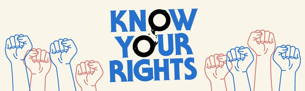 Know Your Rights