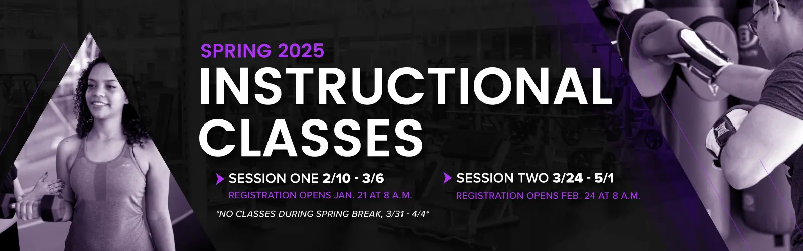 Spring 2025 Instructional Classes 2 sessions see more on Instructional Classes page below
