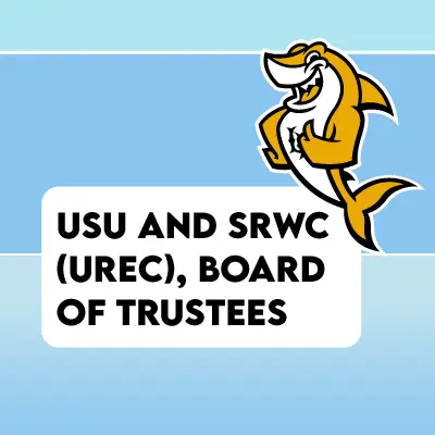 USU and SRWC (UREC) board of trustees