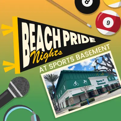 Beach Pride Nights at Sports Basement Oct. 29 & Nov. 19 4 to 7 p.m. Sports Basement Long Beach 2100 N Bellflower Blvd, Long Beach, CA 90815